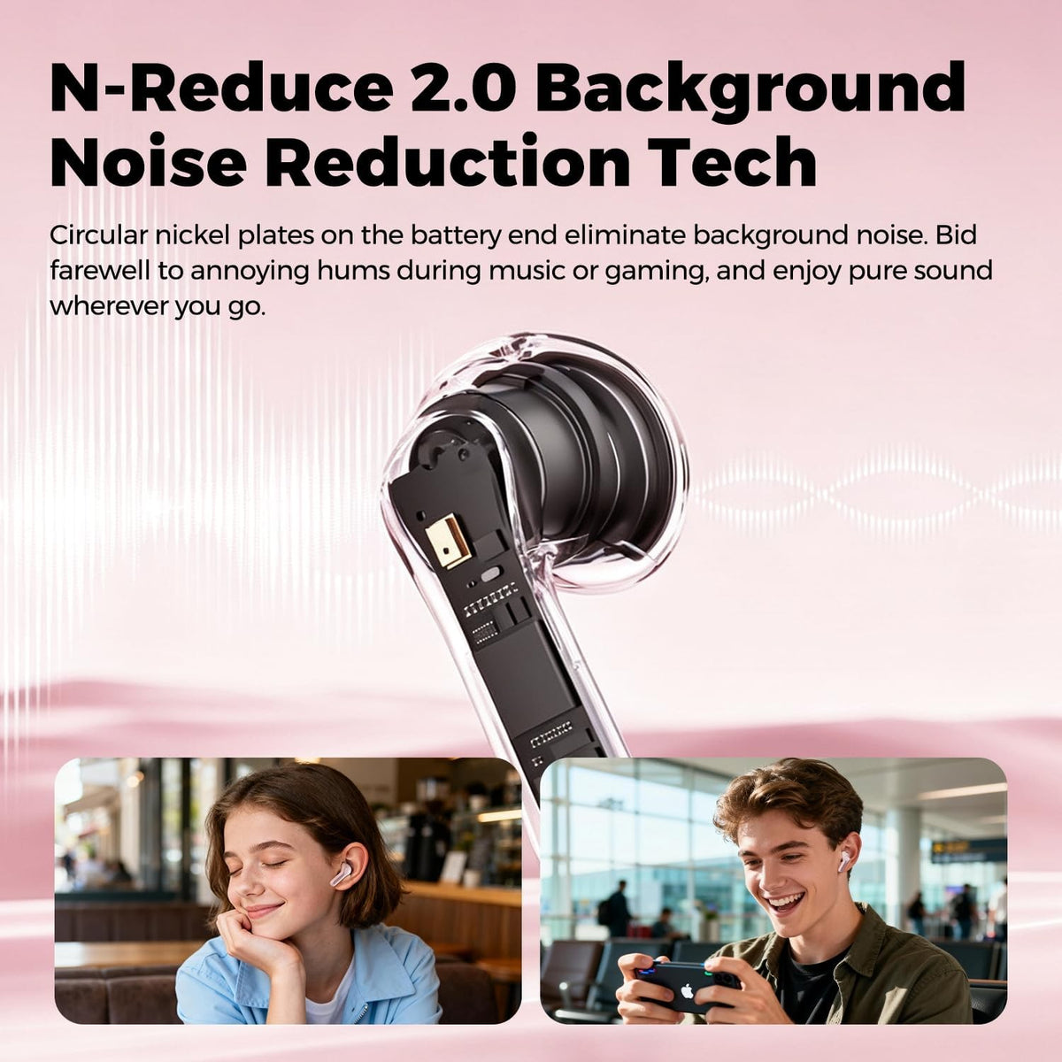 N-Reduce 2.0 noise reduction diagram shown on a pink Air6 HS earbud, with people taking calls in a cafe and while gaming